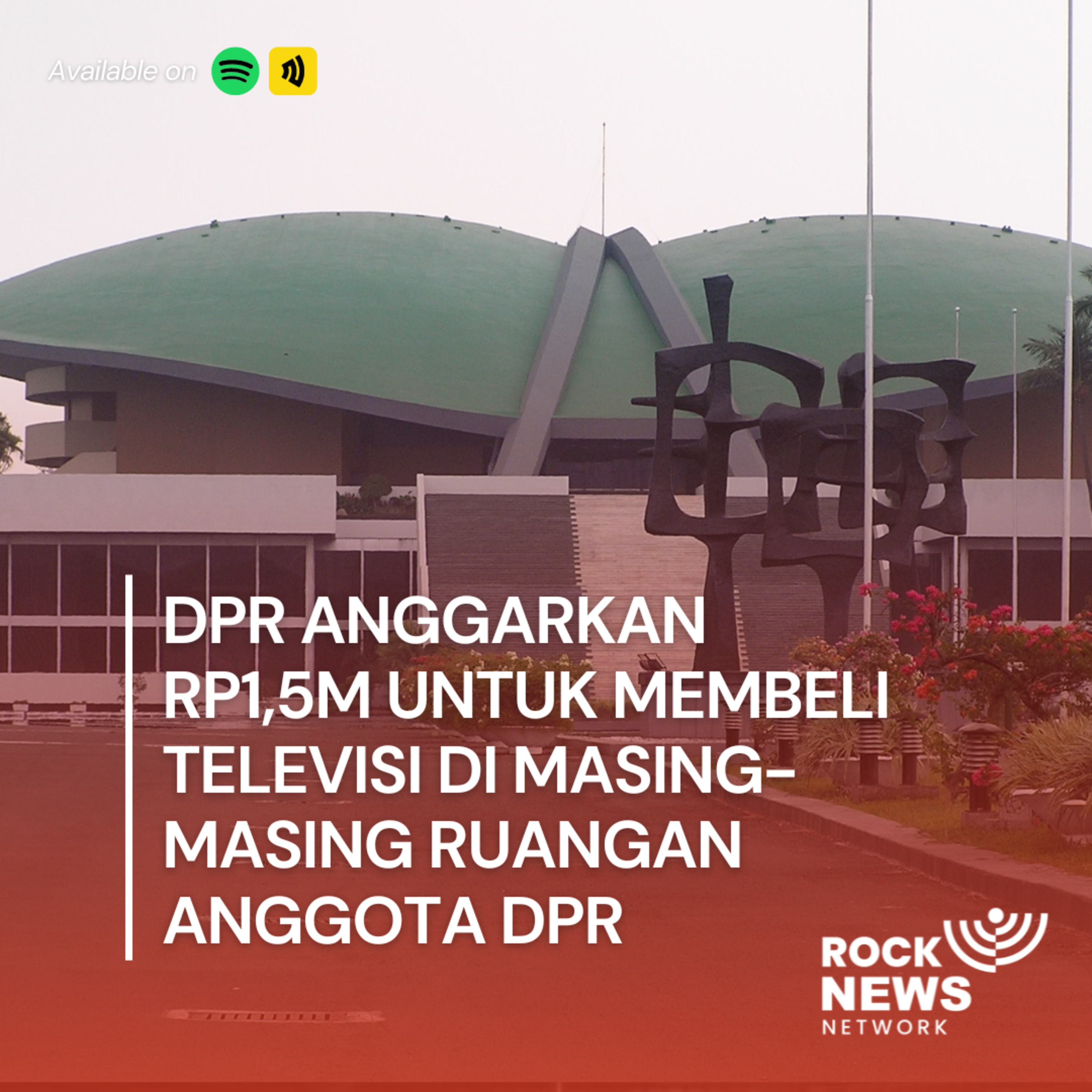 Eps 33 - DPR Anggarkan Rp1,5 M Untuk Membeli Televisi di Masing-Masing Ruangan Anggota DPR cover art