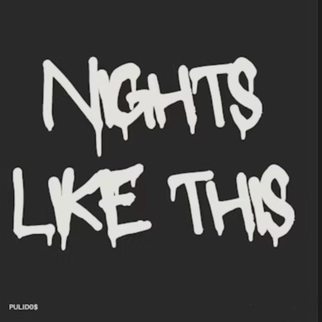 NIGHTS LIKE THIS