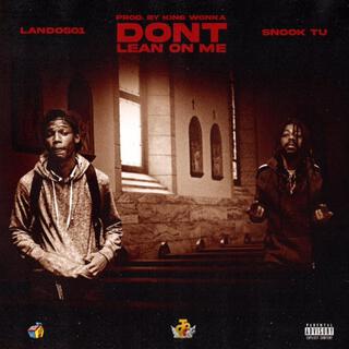 Don't Lean On Me ft. Lando501 cover art