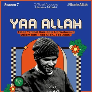 Tetap Terlihat Baik-baik Aja Walaupun Dalam Hati "Yaa Allah.. Yaa Allah" | Season 7 Eps. 3 #LibatinAllah cover art
