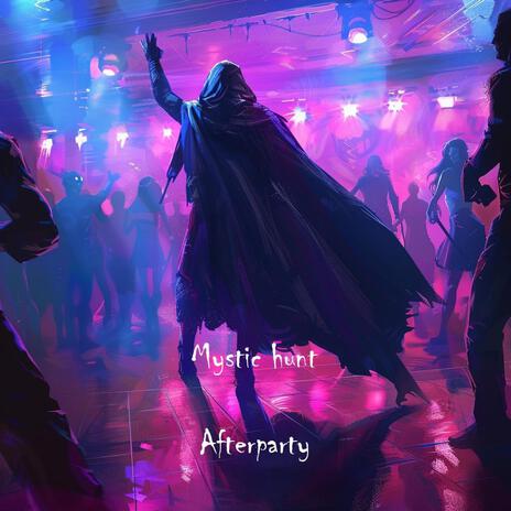 Mystic hunt (Afterparty edit) cover art
