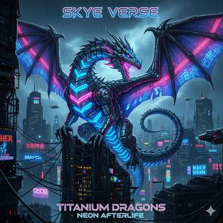 Titanium Dragons Neon Afterlife