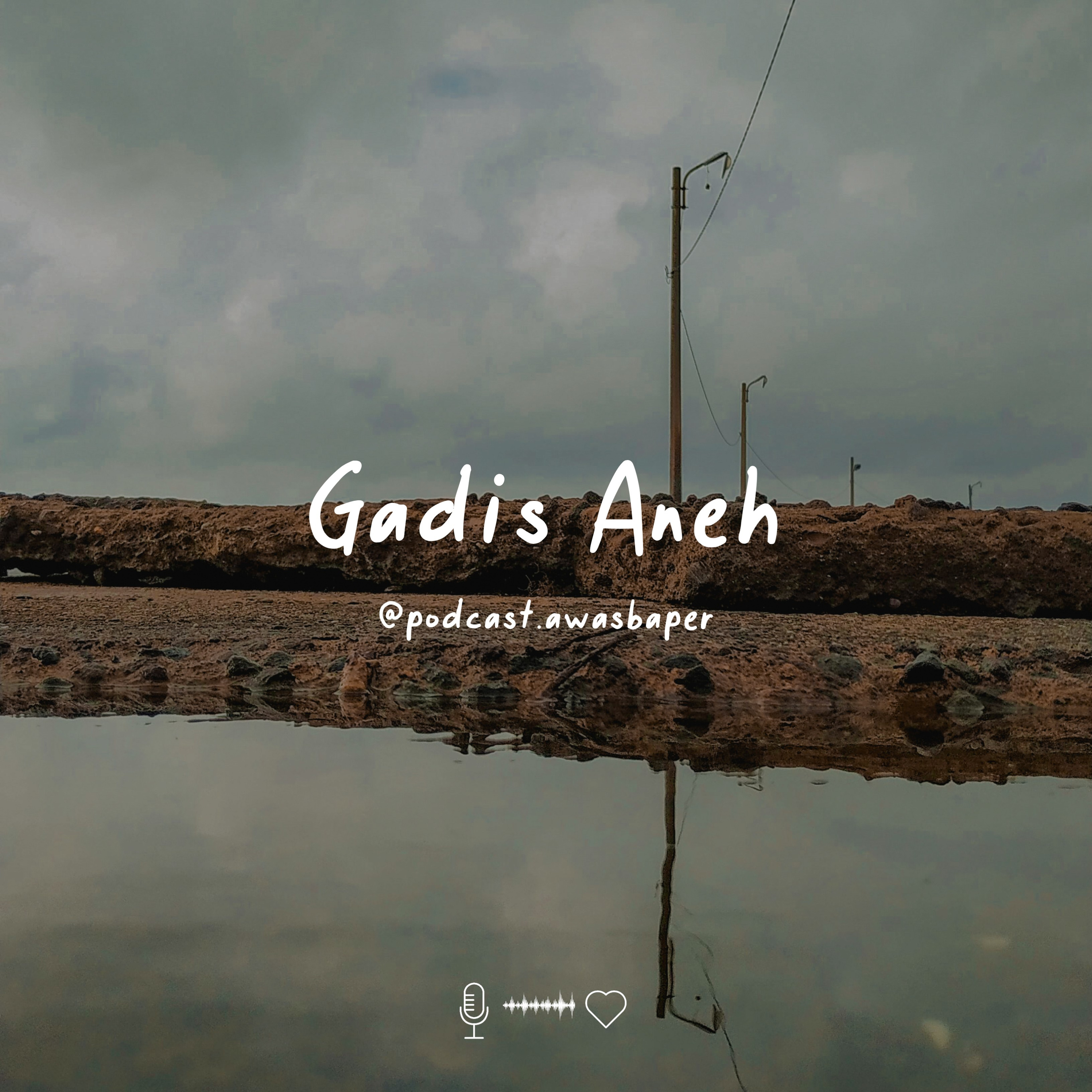 Eps. 22 - Gadis Aneh cover art