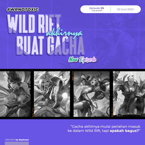 Ep 05 : Wild Rift Akhirnya Gacha cover art