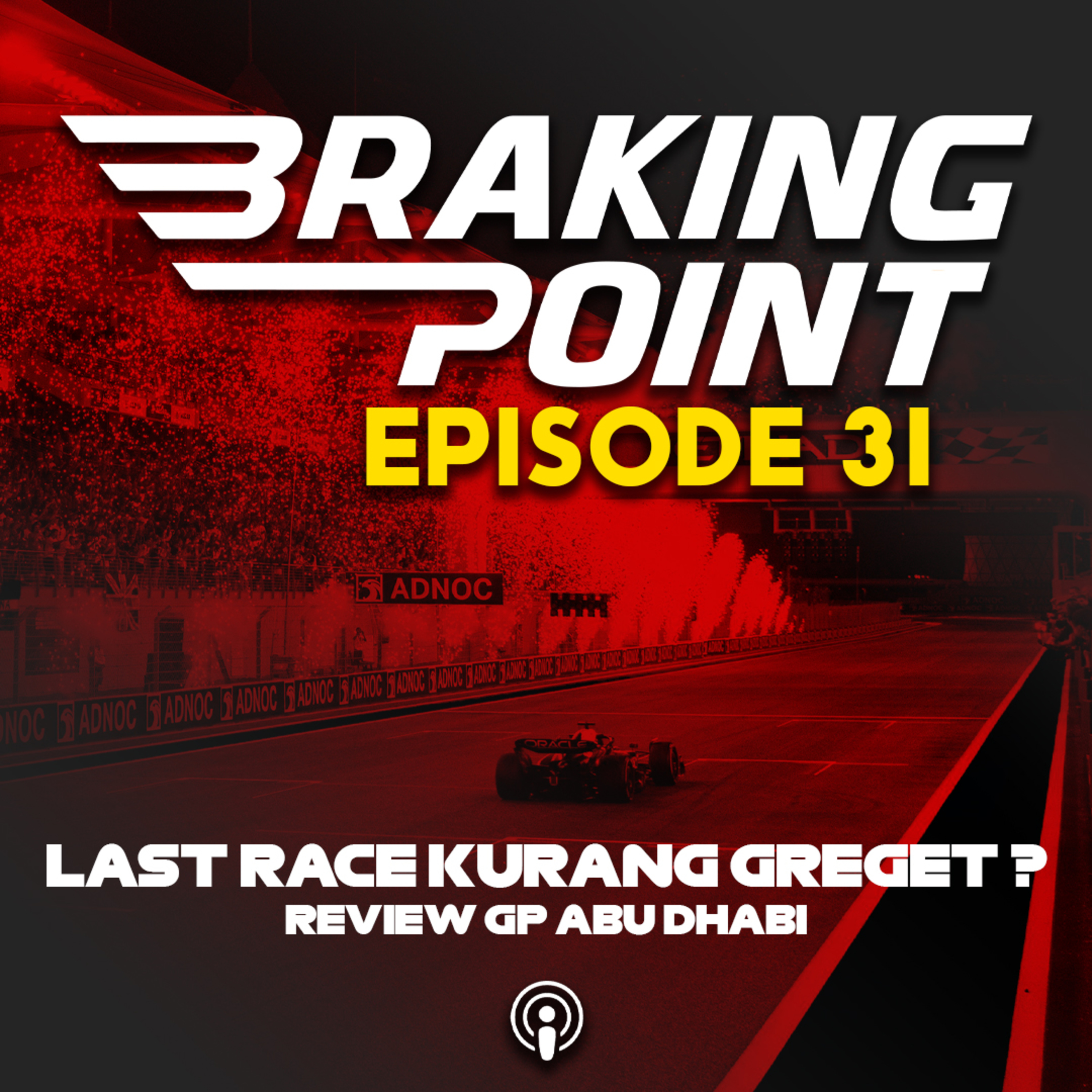 Penutup Yang Mengecewakan? #dankeseb | Braking Point Episode 31 cover art