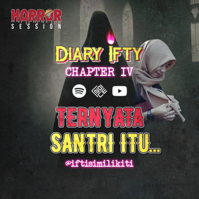 EP25 - Ternyata Santri Itu...! | "DIARY IFTY CHAPTER IV" cover art