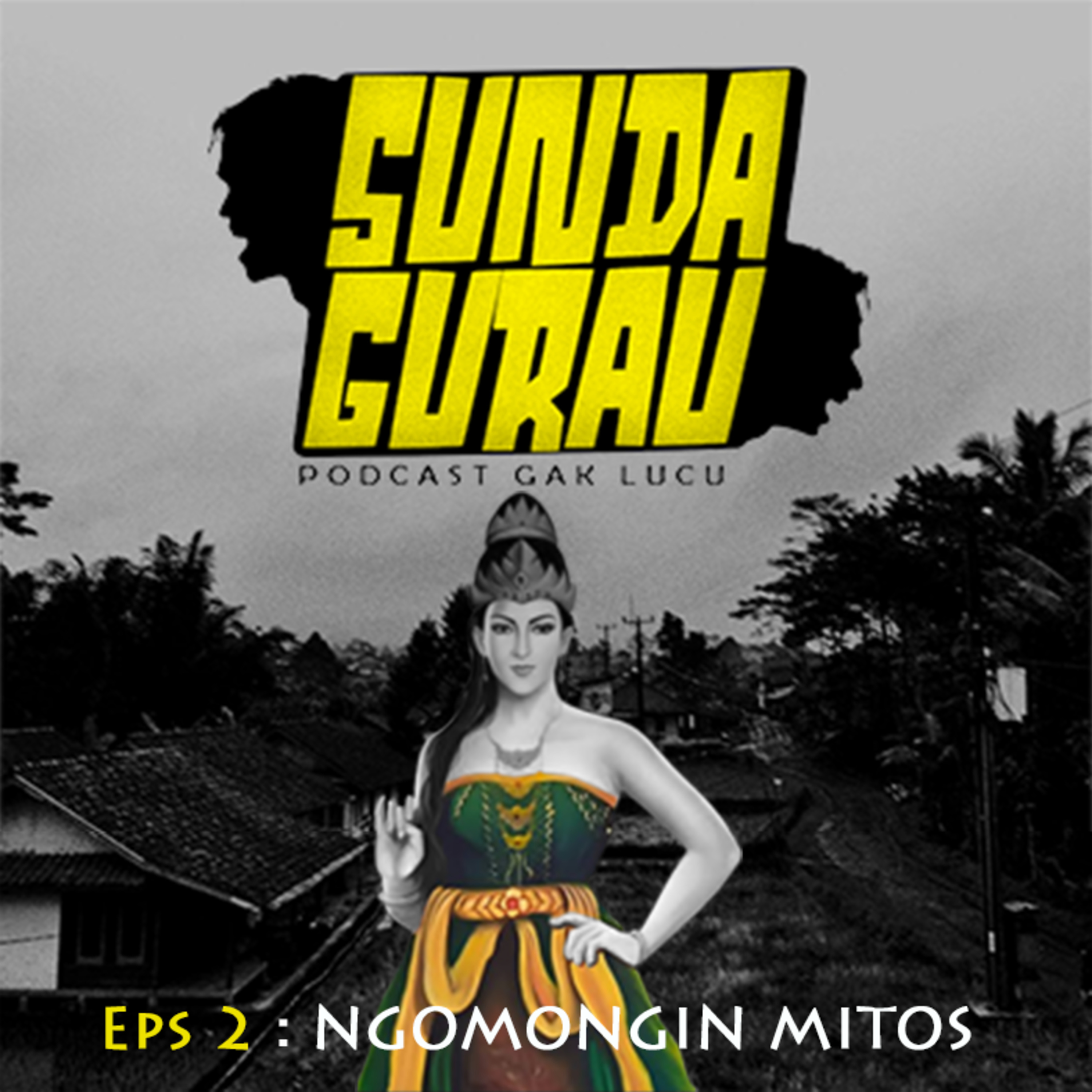 EPS 2 Ngomongin Para Mitos Sunda cover art