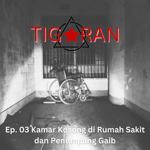 Ep. 03 | Kamar Kosong di Rumah Sakit dan Penumpang Gaib cover art