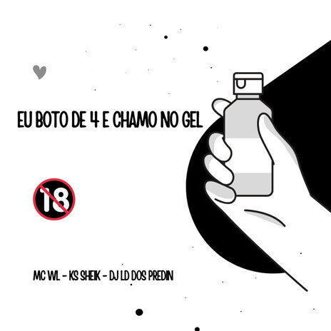 Eu Boto de 4 e Chamo no Gel ft. KS SHEIK & DJ LD DOS PREDIN cover art