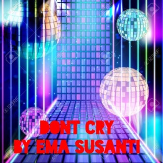 DONT CRY