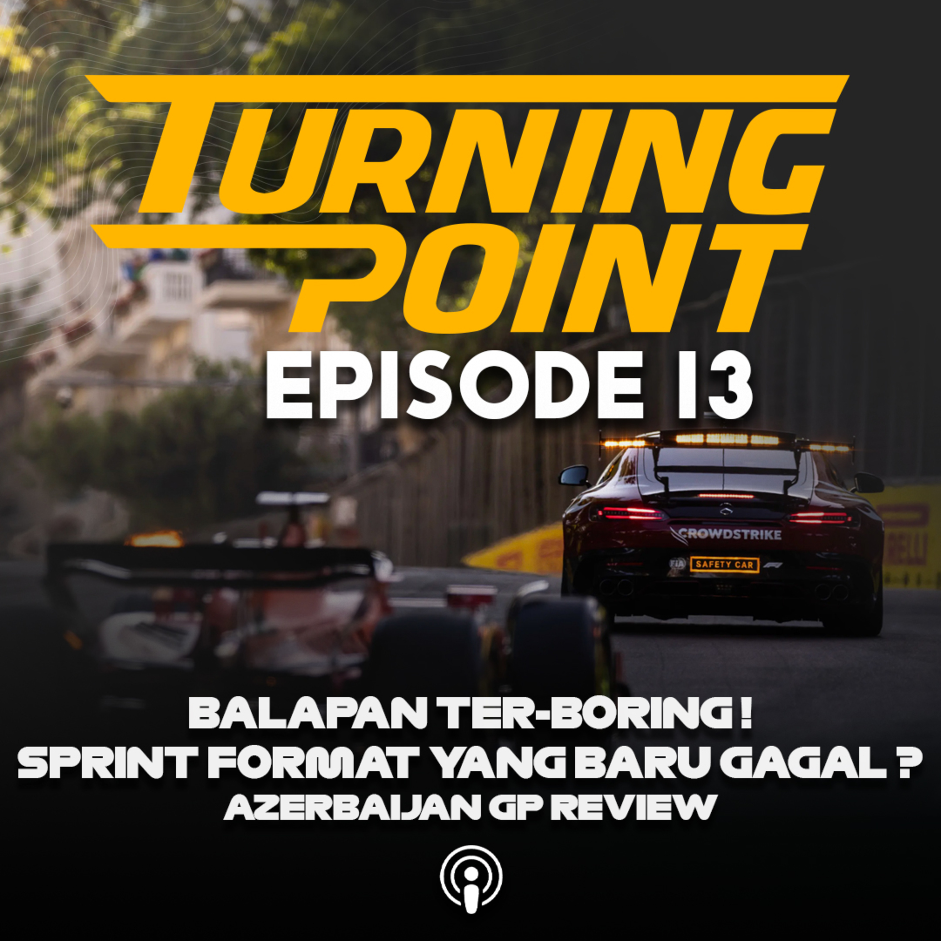 FIA Sepertinya Harus Pikir Dua Kali ! | Turning Point Episode 13 cover art