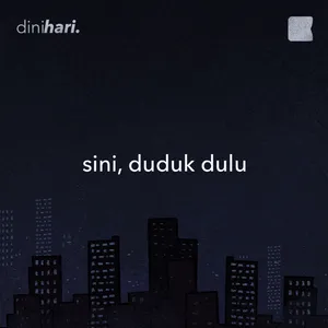 sini, duduk dulu cover art