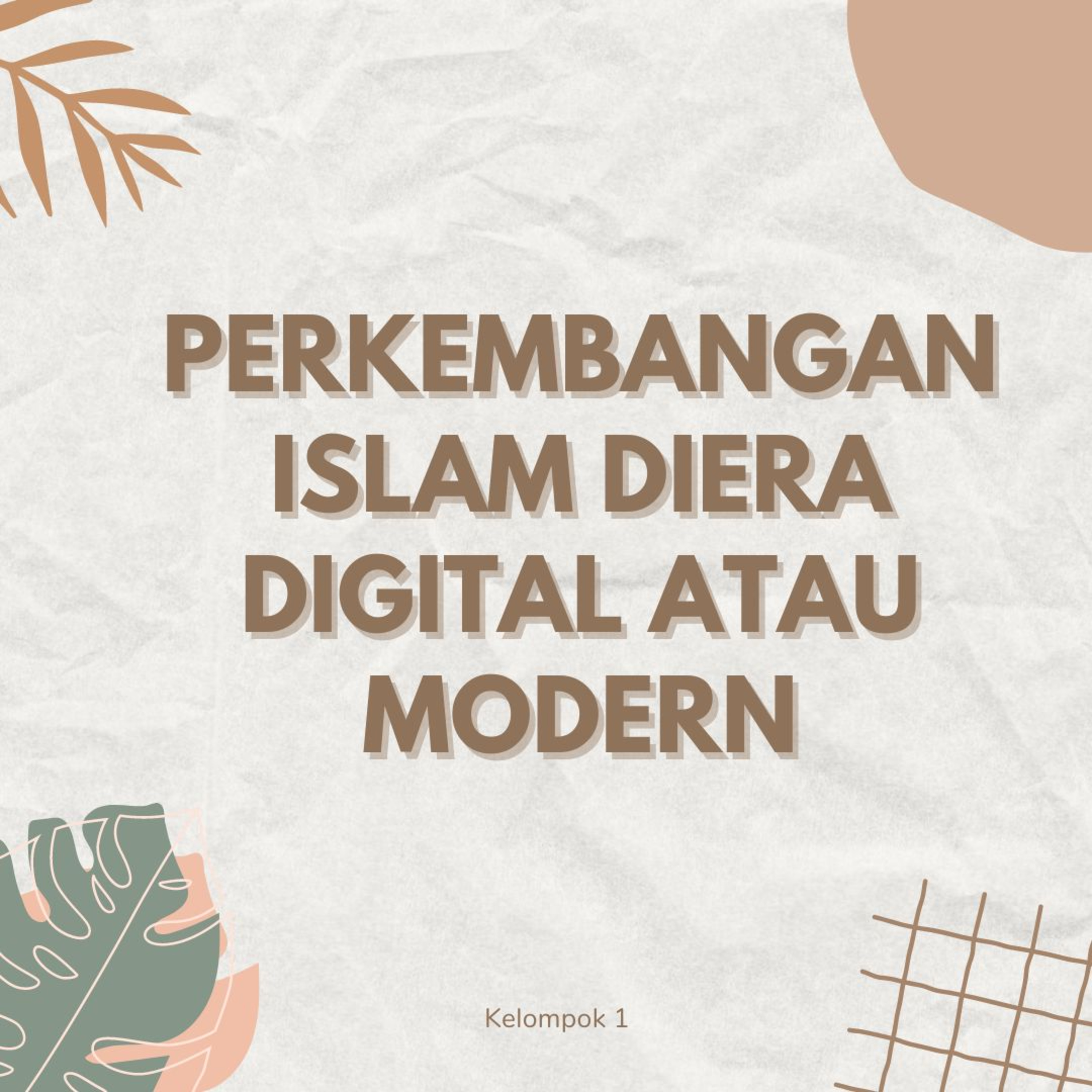 PERKEMBANGAN ISLAM DIERA DIGITAL DAN MODERN cover art