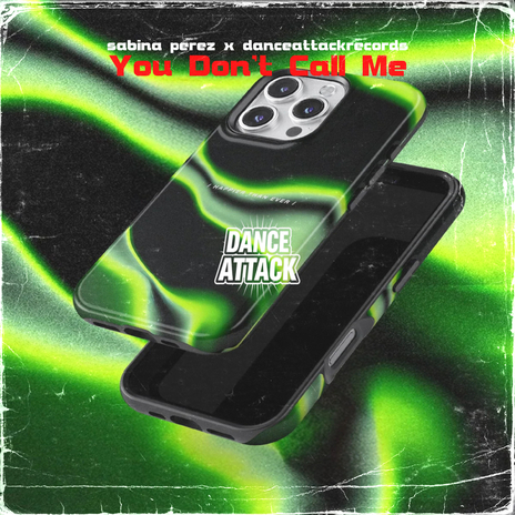 You Don't Call Me ft. danceattackrecords cover art