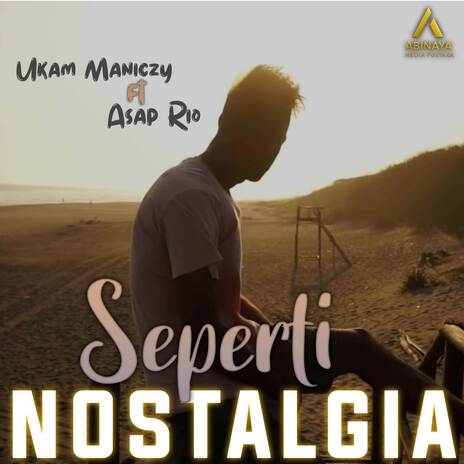Seperti Nostalgia ft. Ukam Maniczy cover art