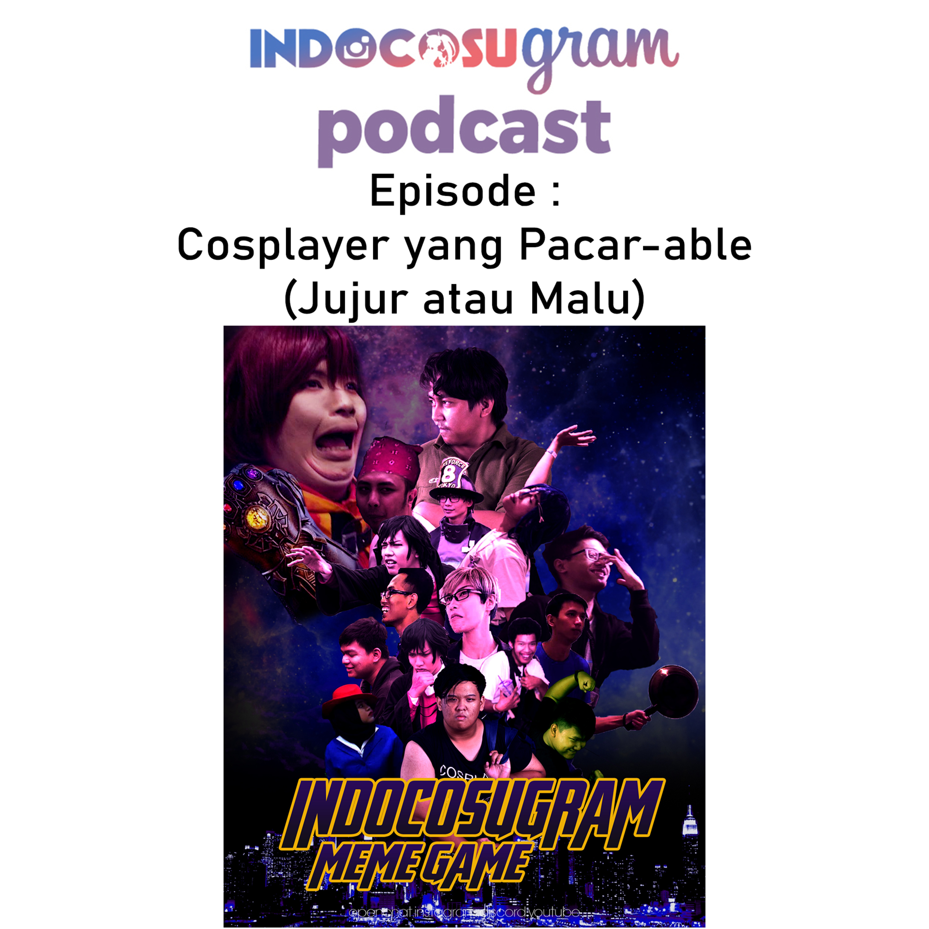 #ICGPodcast Ep 6 - Cosplayer yang Pacar-Able (Jujur Atau Malu) cover art