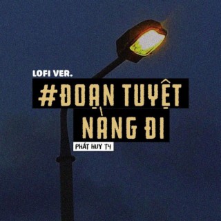 Đoạn Tuyệt Nàng Đi (Lofi) cover art