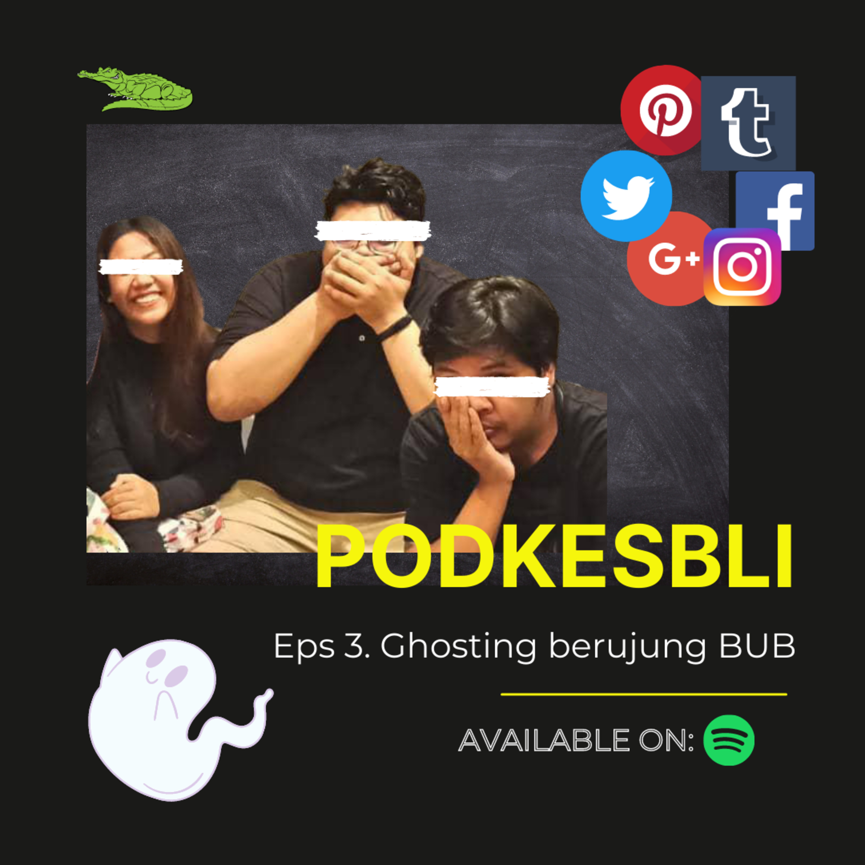 Eps.3 Ghosting berujung BUB