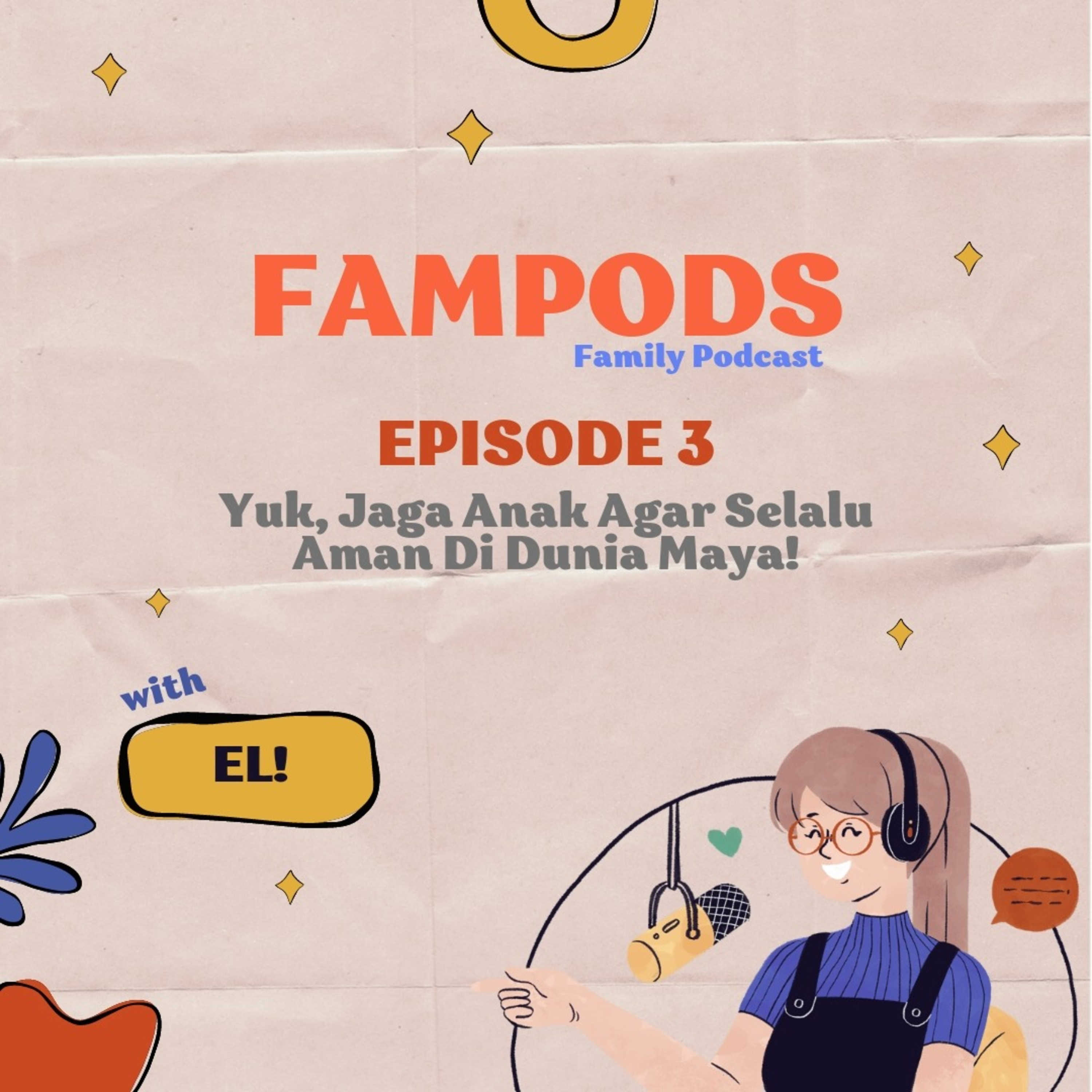 Podcast Eps 3 : Yuk, Jaga Anak Agar Selalu Aman di Dunia Maya! cover art