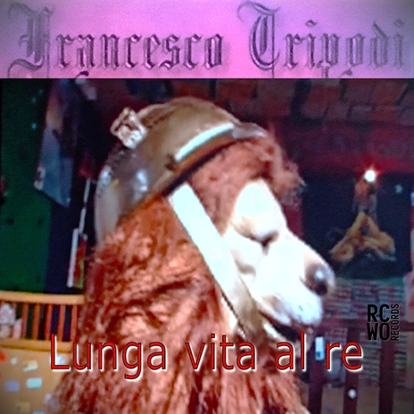Lunga Vita al Re (Remastered 2025) cover art
