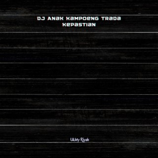 Dj Anak Kampoeng Trada Kepastian cover art