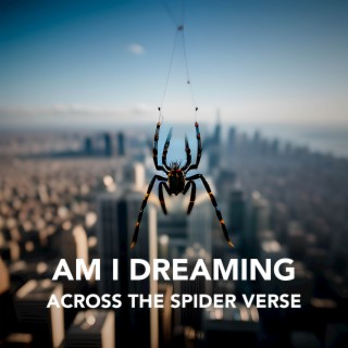 Am I Dreaming (From Spider-Man: Across the Spider-Verse) (English Cover) cover art