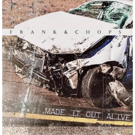 Made it out alive ft. Chopz cover art