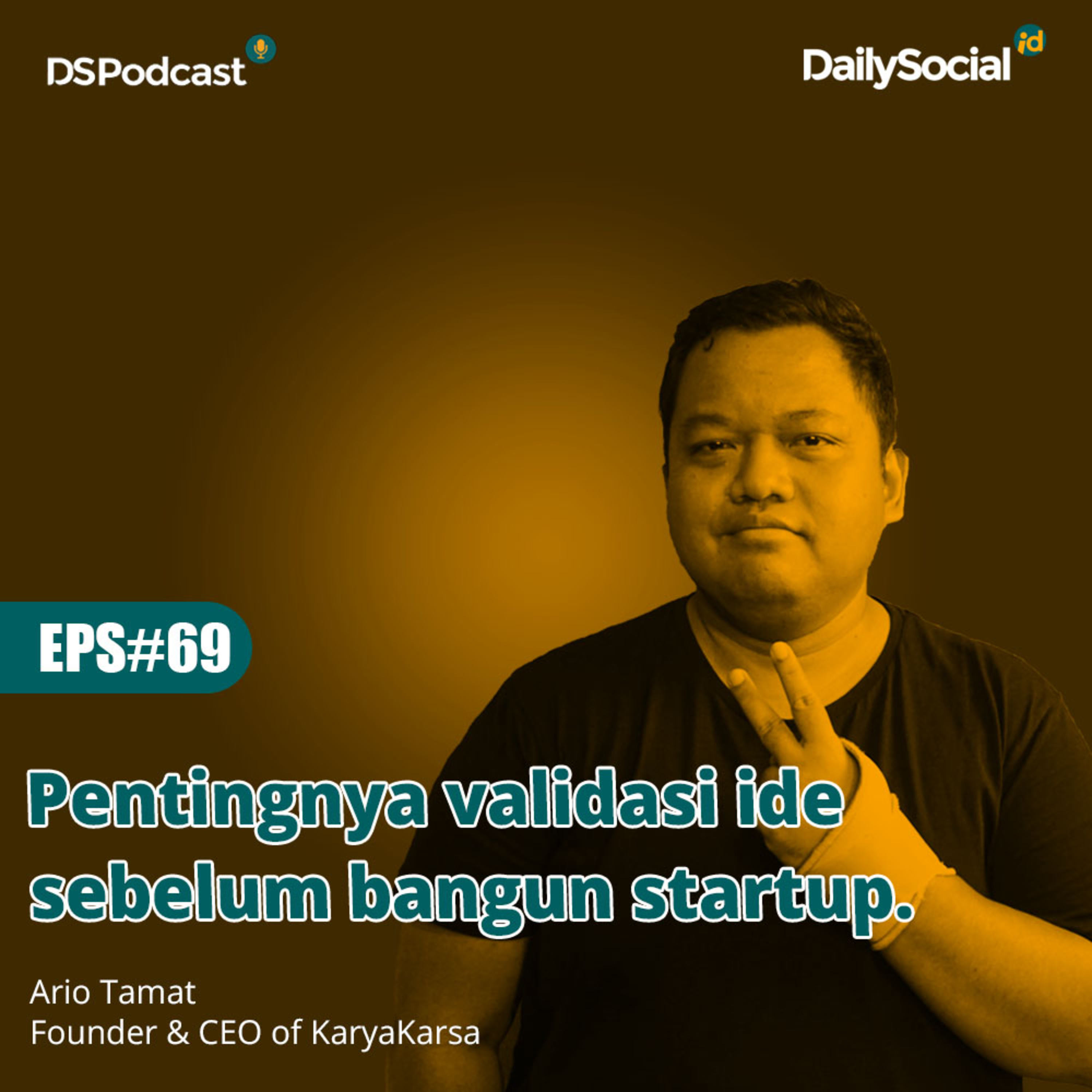 Episode 69 #KaryaKarsa "Pentingnya validasi ide sebelum bangun startup." cover art