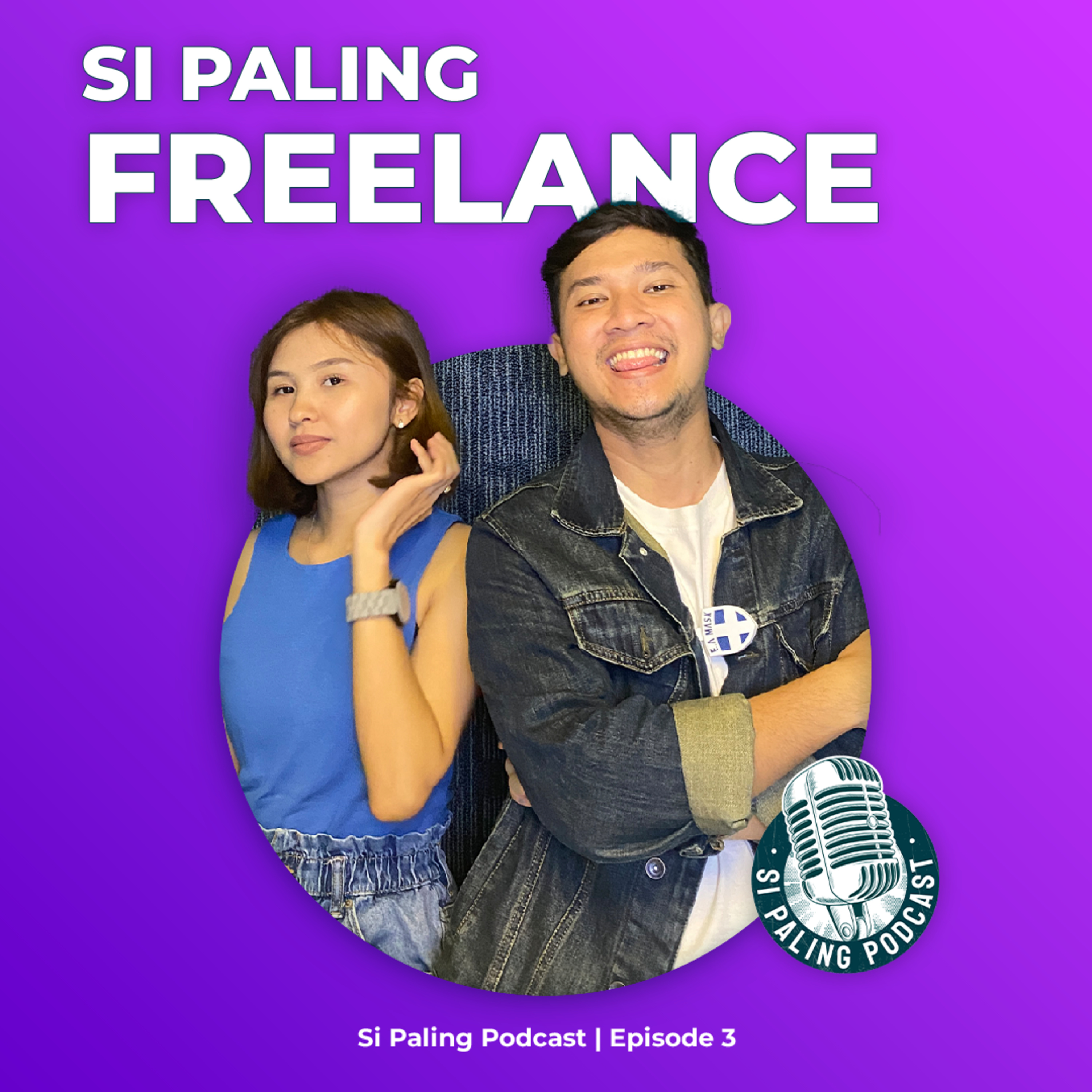 EP 03: Si Paling Freelance