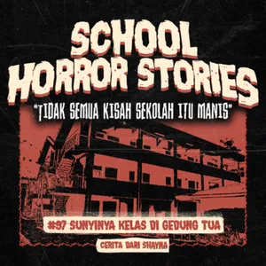 SUNYINYA KELAS DI GEDUNG TUA | #097 cover art
