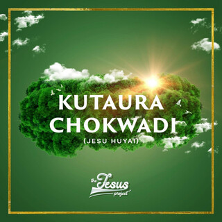 Kutaura Chokwadi(Jesu Huyai) cover art