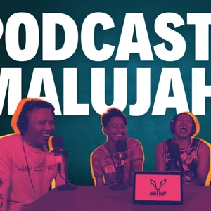 Podcast MaluJah Episode 58 - Papua Masuk Bali ft Tagor cover art