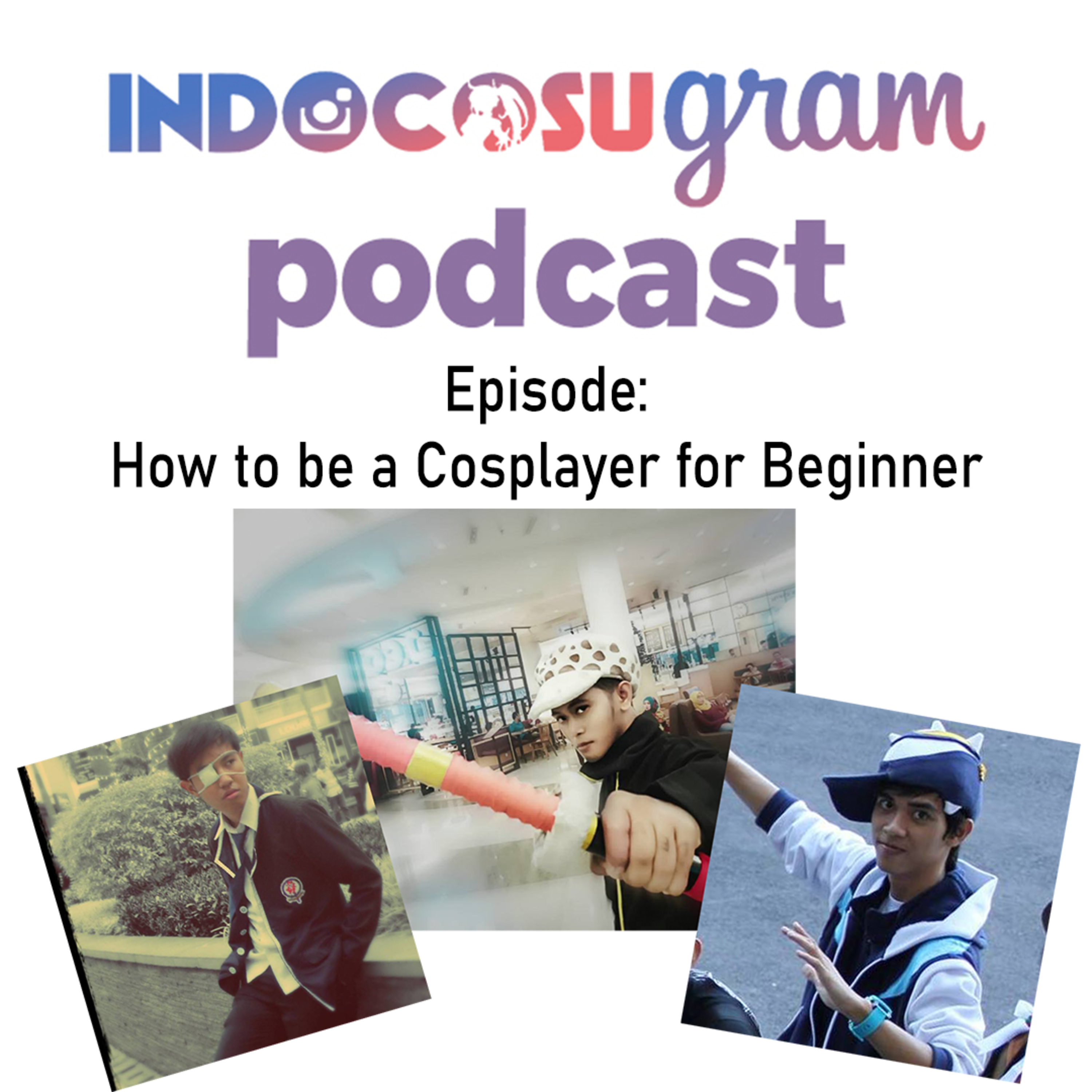 #ICGPodcast Ep 4 - How to be a Cosplayer for Beginner cover art