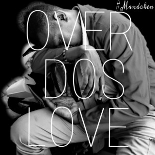 Over Dos Love