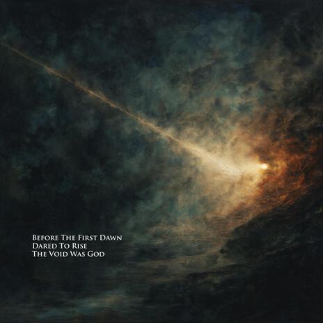 Before The First Dawn Dared To Rise The Void Was God cover art