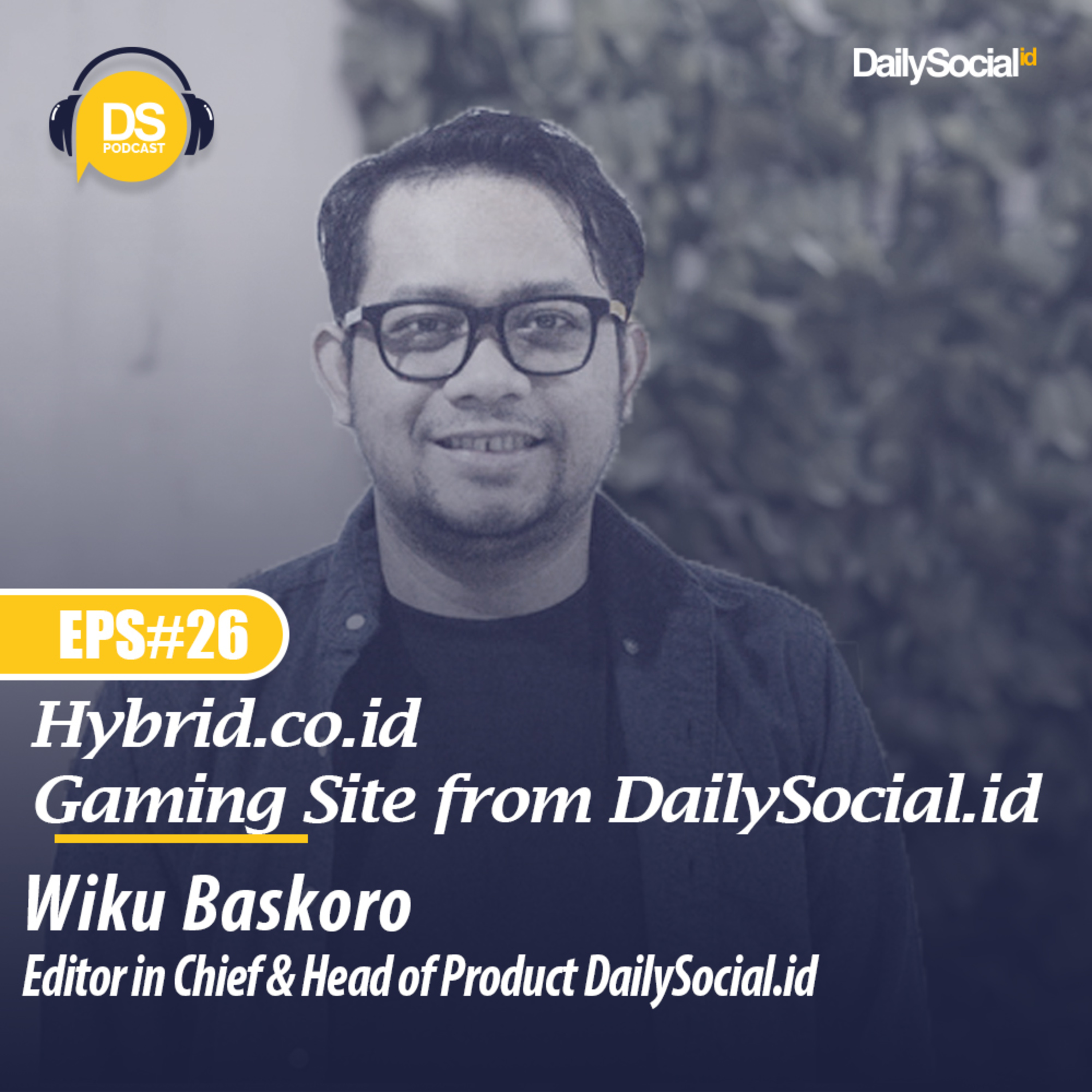 Episode 26 " Hybrid.co.id, Gaming Site from DailySocial.id" cover art