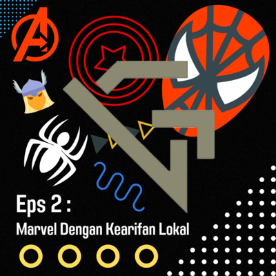 EPS 02: Marvel dengan kearifan lokal cover art