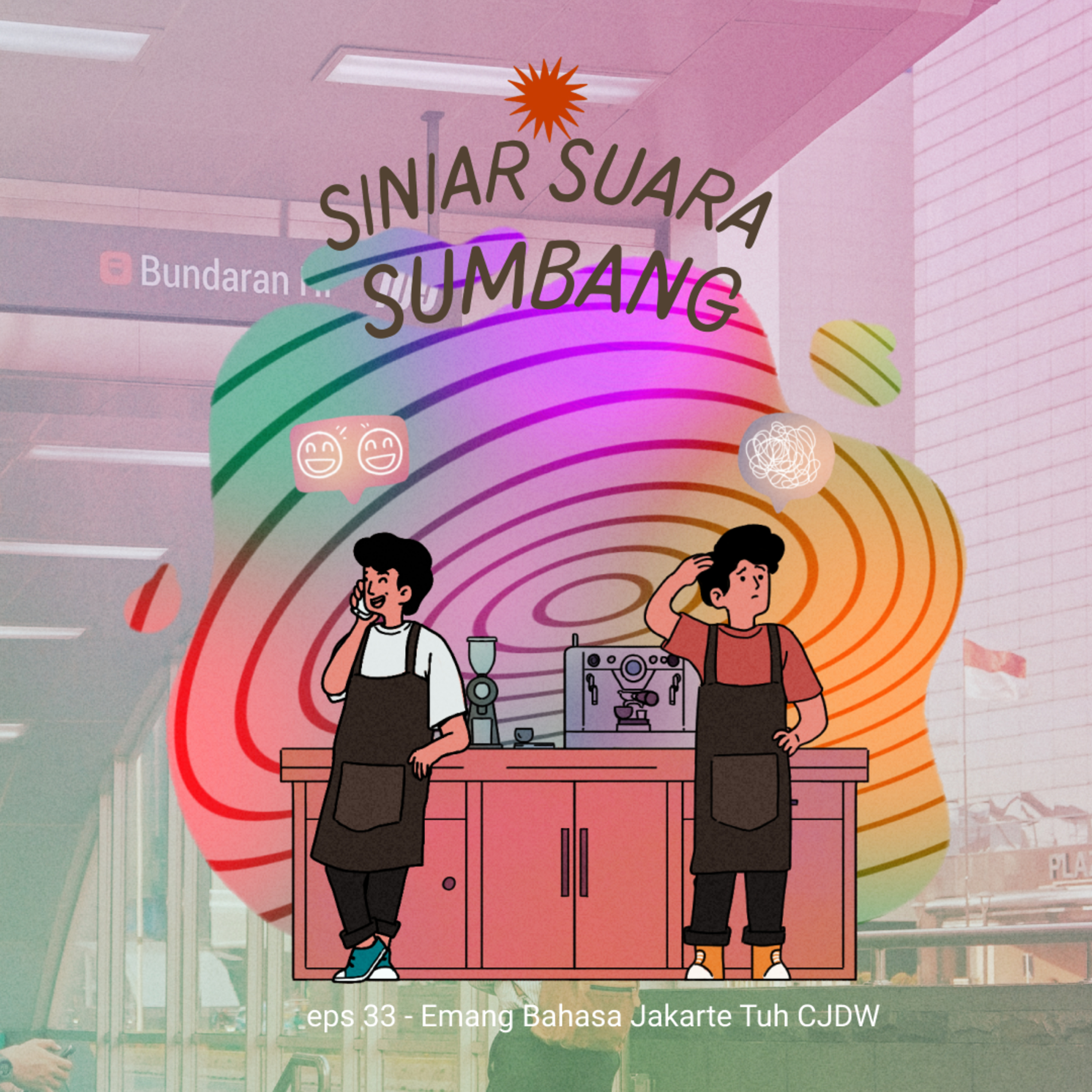eps - 33 Emang Bahasa Jakarte Tuh CJDW cover art