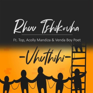 Vhuthihi ft. Vendaboy Poet, Acolly Mandiza & TOP