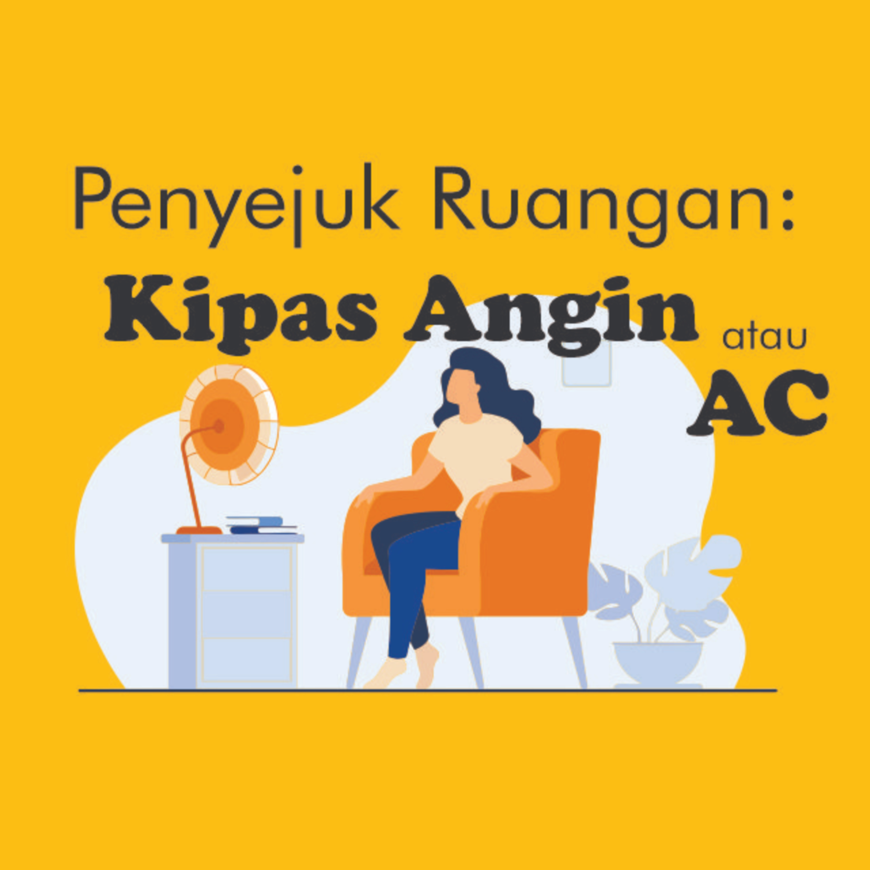#8 Penyejuk Ruangan: Kipas Angin atau AC? cover art