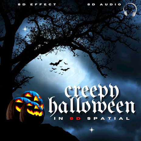The Crazy Halloween - 8D Spatial Audio ft. 8D Audio cover art
