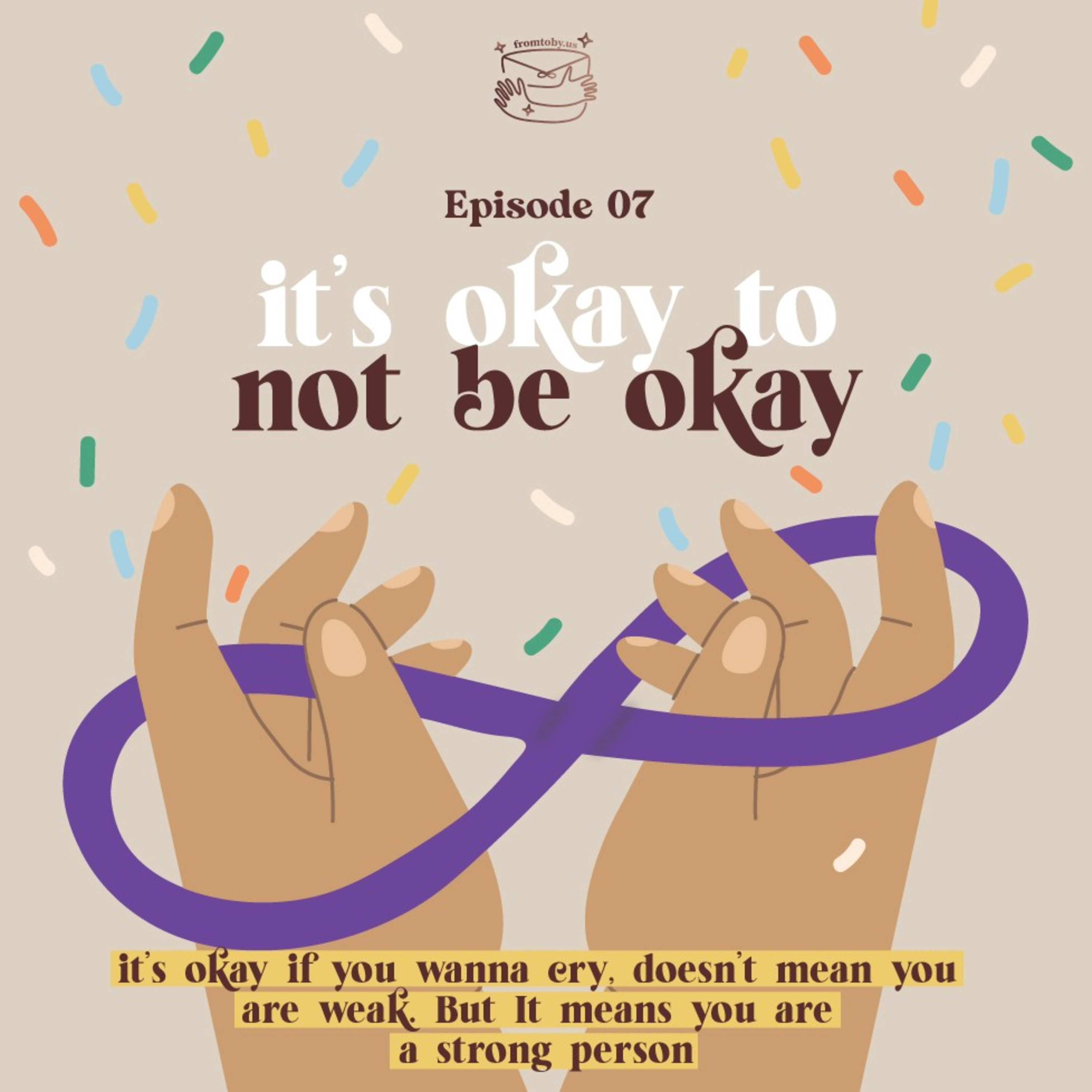 #7 It's Okay to Not be Okay