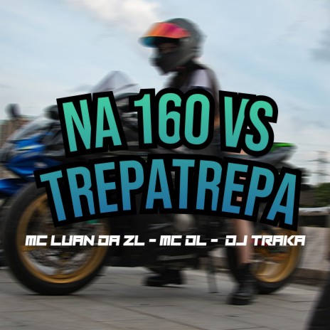 Na 160 Vs Trepatrepa ft. DJ Traka & MC DL cover art