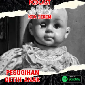 Eps 90. Kok Serem: “Pesugihan Getih Anak” cover art