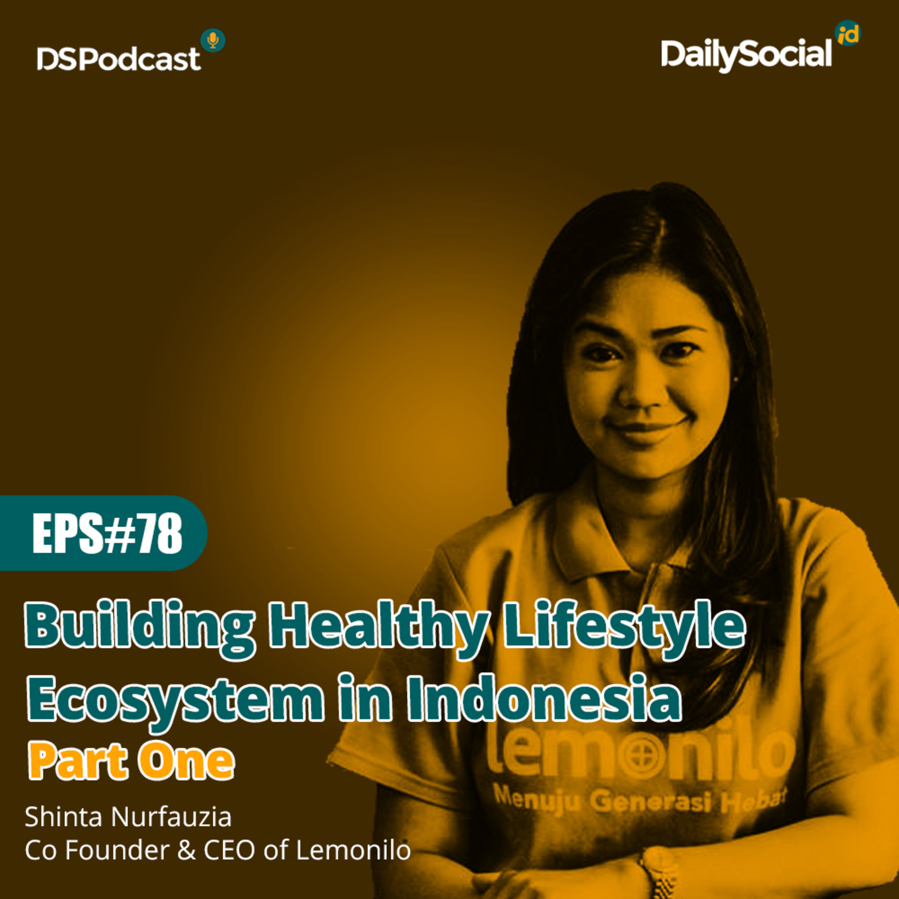 Episode 78 Part One #Lemonilo "Building Healthy Lifestyle Ecosystem in Indonesia" cover art