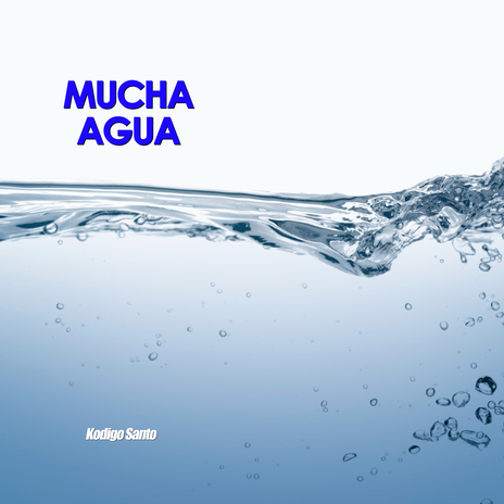 MUCHA AGUA