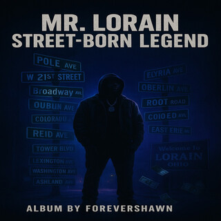 Mr. Lorain Street-Born Legend