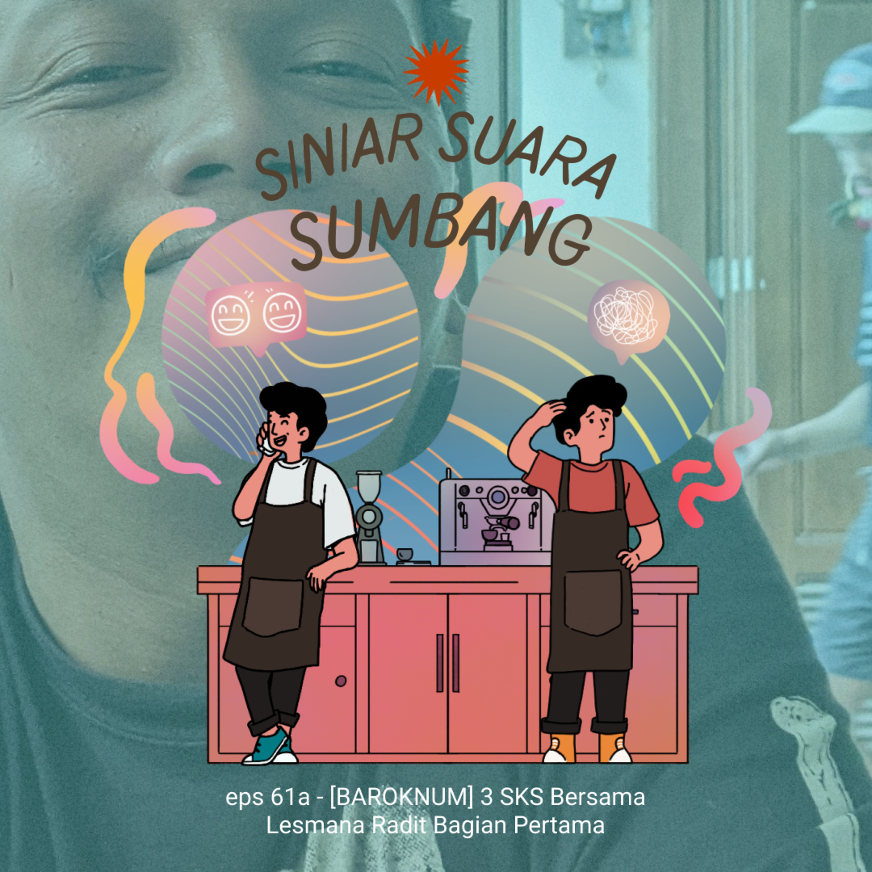 eps 61a - [BAROKNUM] 3 SKS Bersama Lesmana Radit Bagian Pertama cover art