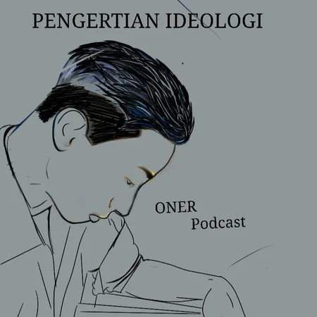 Podcast pengertian ideologi dan sejarah