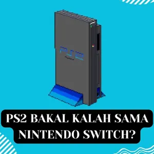 PS2 bakal Kalah sama Nintendo Switch? - Podcast Tendo cover art